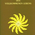 Das Evangelium des vollkommenen Lebens